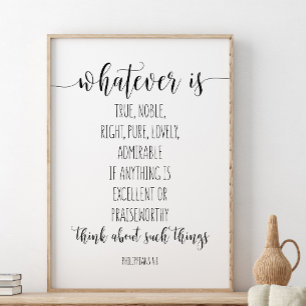 Wat er ook is waar, Noble rechts, Filippijnen 4:8 Poster