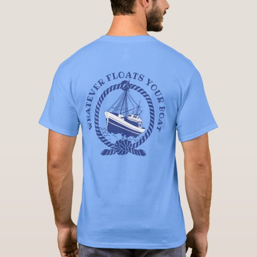 Wat Er Ook Maar Drijft Je Boot Naustisch T-Shirt (Achterkant)
