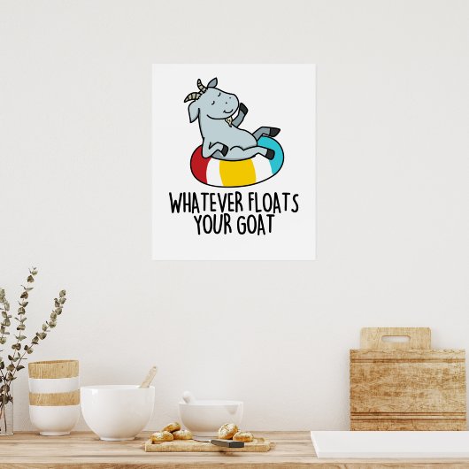 Wat er ook op drijft je geit grappige dierenbont poster (Keuken)