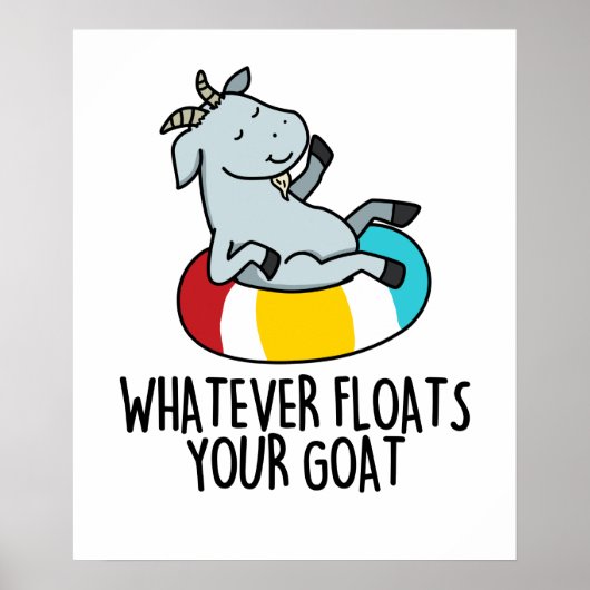 Wat er ook op drijft je geit grappige dierenbont poster (Voorkant)