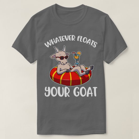 Wat er ook op drijft je geit schimmelig zwemgift t-shirt (Design voorkant)