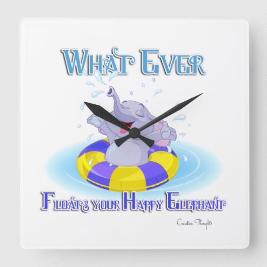Wat er ook op drijft je gelukkige olifant vierkante klok (Voorkant)