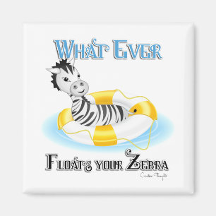 Wat er ook op drijft Uw Zebra 4 Magneet