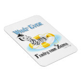 Wat er ook op drijft Uw Zebra 4 Magneet (Rechterzijde)