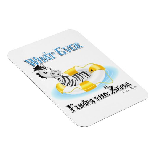 Wat er ook op drijft Uw Zebra 4 Magneet (Rechterzijde)