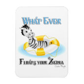 Wat er ook op drijft Uw Zebra 4 Magneet (Verticaal)
