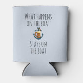 Wat er op de boot gebeurt, blijft grappig maritiem blikjeskoeler (Voorkant)