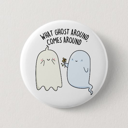Wat er rond Ghost komt rond Halloween Pun Ronde Button 5,7 Cm (Voorkant)