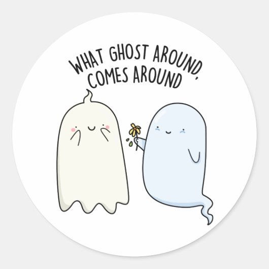 Wat er rond Ghost komt rond Halloween Pun Ronde Sticker (Voorkant)