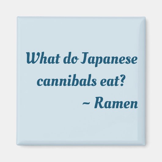 Wat eten Japanse kannibalen? Ramen magnet (Voorkant)