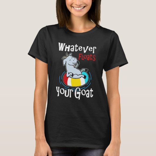 Wat floated uw geit zomer float trip rivier t-shirt (Voorkant)