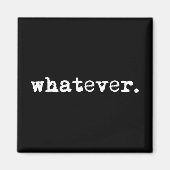 Wat Funny Sarcastic Gen X Slacker ook is Magneet (Voorkant)