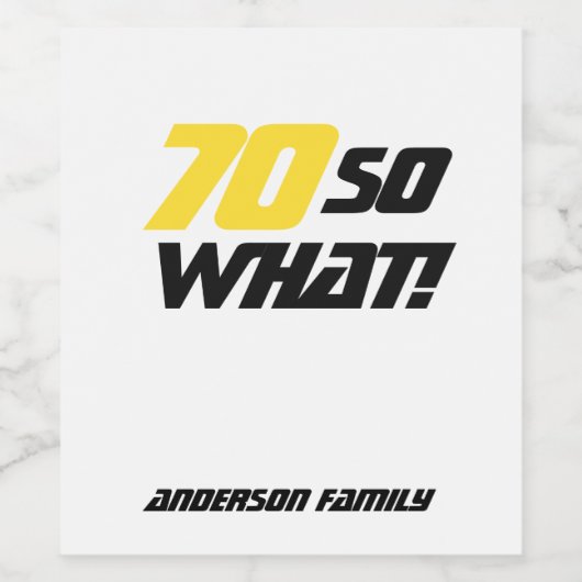 Wat Funny Typografie 70th Birthday Wijn Etiket (Enkel label)