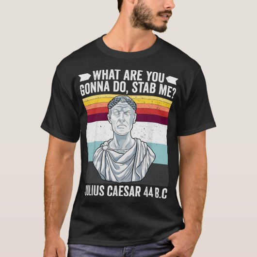 wat ga je doen om me te binden Julius Caesa T-shirt (Voorkant)