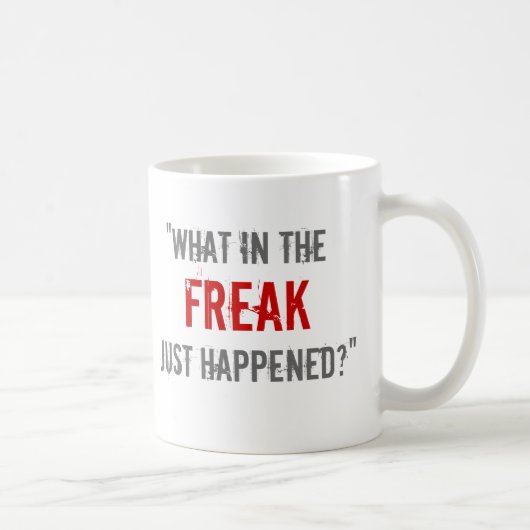 "Wat gebeurde er in de Freak?" Koffiemok (Rechts)