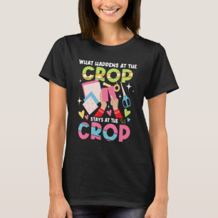 Wat gebeurt er bij het gewas - Scrapbooking Scrapb T-shirt