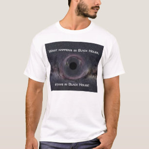 Wat gebeurt er in Black Holes? T-shirt