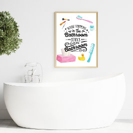 Wat gebeurt er in de badkamer in de badkamer? poster
