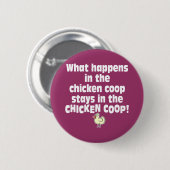 Wat gebeurt er in de Chicken Coop? Ronde Button 5,7 Cm (Voorkant /achterkant)