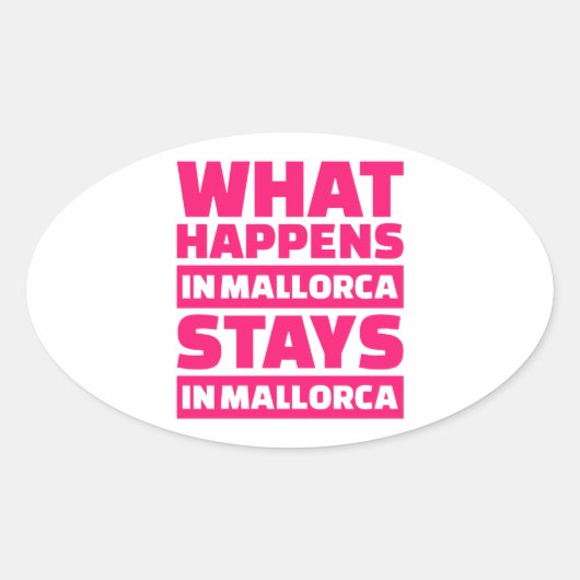 Wat gebeurt er in Mallorca in Mallorca? Ovale Sticker (Voorkant)