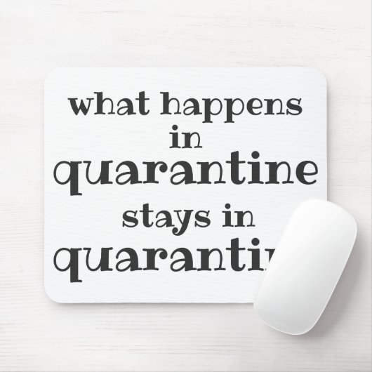 Wat gebeurt er in Quarantine? Funny Quote Muismat (Met muis)