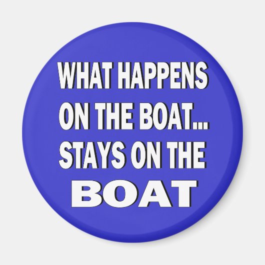 Wat gebeurt er op de boot blijft op de boot? magneet (Voorkant)