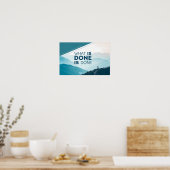 Wat gedaan wordt, is gedaan poster (Keuken)