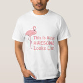 Wat Geweldige lijkt op grappige flamingo T-shirt (Voorkant)
