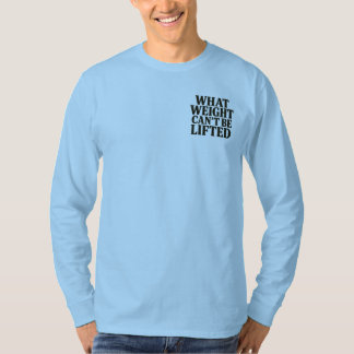 Wat Gewicht Niet Opgeheven Kan Worden Longsleeve T-shirt