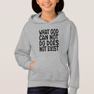 WAT GOD NIET KAN BESTAAN, BESTAAT NIET.
