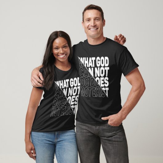 WAT GOD NIET KAN BESTAAN, BESTAAT NIET. T-SHIRT (Unisex)