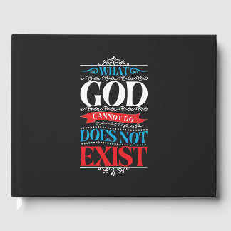 Wat God niet kan, bestaat niet Gastenboek