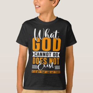 Wat God niet kan, bestaat niet NSPPD Prayer T-shirt