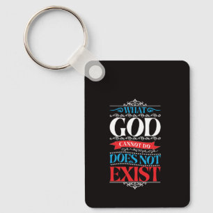 Wat God niet kan, bestaat niet Sleutelhanger