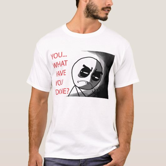 Wat heb je gedaan - T-Shirt (Voorkant)