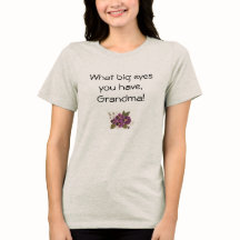 Wat heb je grote ogen oma Tee