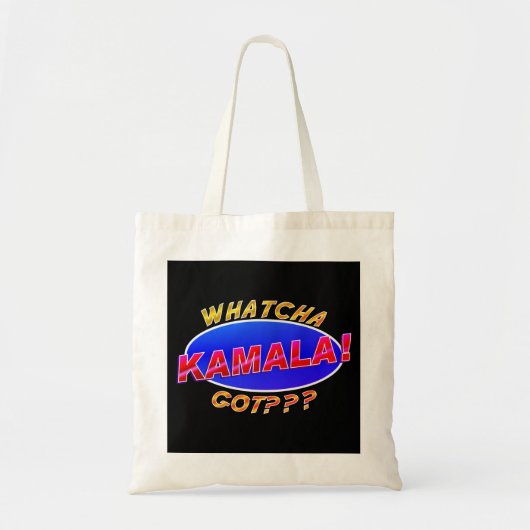 Wat heb je??? Kamala! Tote Bag (Voorkant)