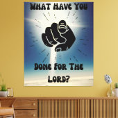 Wat heb je voor de Heer gedaan? Canvas Wall Art (Insitu (Woonkamer))