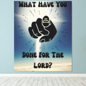 Wat heb je voor de Heer gedaan? Canvas Wall Art (Insitu (Houten vloer))