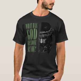 Wat heeft God ooit voor jou gedaan? T-shirt