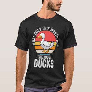 wat heeft het deze maand over eenden Ducks Duc? T-shirt