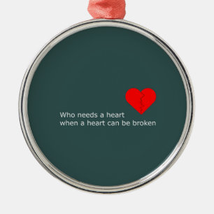 Wat heeft liefde ermee te maken? metalen ornament