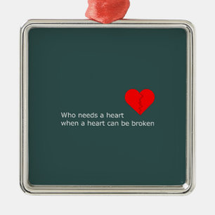 Wat heeft liefde ermee te maken? metalen ornament