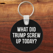 Wat heeft Trump vandaag verknoeid - Sleutelhanger (Voorkant)