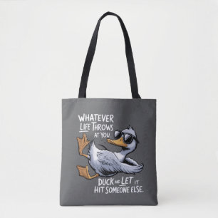 Wat het leven ook op je pad brengt Grappige Sarcas Tote Bag