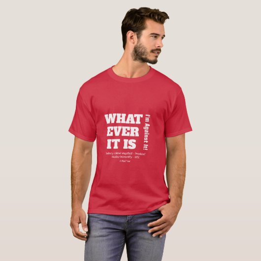 Wat het ook is... een MisterP Shirt (Voorkant volledig)