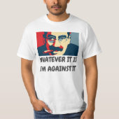 WAT HET OOK IS, IK BEN ERTEGEN - GROUCHO T-SHIRT (Voorkant)