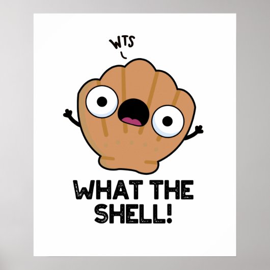 Wat het Shell Funny Animal Zee Shell pun Poster (Voorkant)