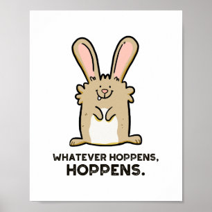 Wat Hoppens ook is, Hoppens Rabbit Pun Poster