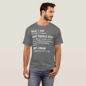 Wat ik bedoel met software engineer Gifts T-shirt (Voorkant volledig)